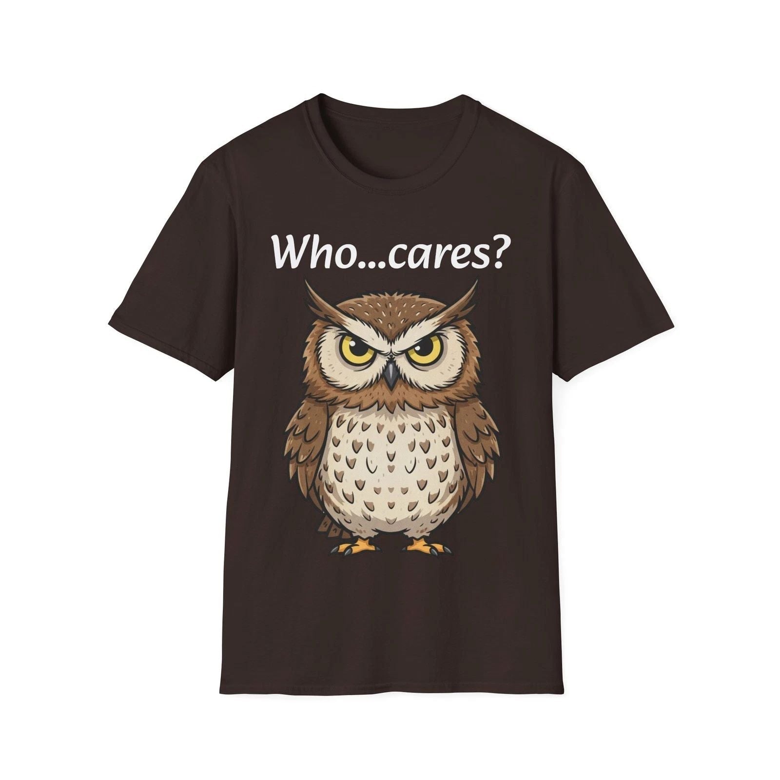 Who Cares? Owl Unisex Softstyle T-Shirt, Funny Gift, Casual Wear, Animal [...] Unisex T-shirt, Sweatshirt, Hoodie, Long Sleeve Tee - T-Shirt, Sweatshirt, Hoodie