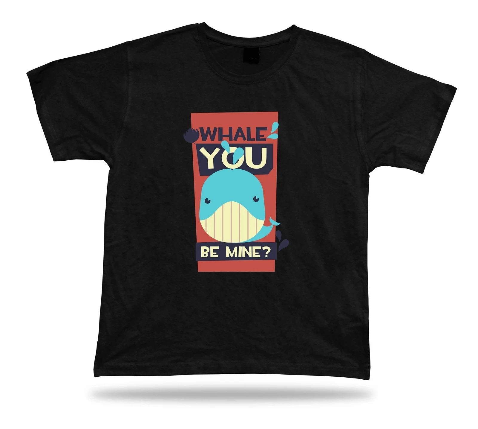 Whale you be mine? Sea Animal stylish unique t shirt tee awesome cool design Unisex T-shirt, Sweatshirt, Hoodie, Long Sleeve Tee - T-Shirt, Sweatshirt, Hoodie