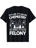 Unisex Funny Chemistry Crime Quote Graphic T-Shirt Science Lab Nerd Humor Unisex T-shirt, Sweatshirt, Hoodie, Long Sleeve Tee - T-Shirt, Sweatshirt, Hoodie
