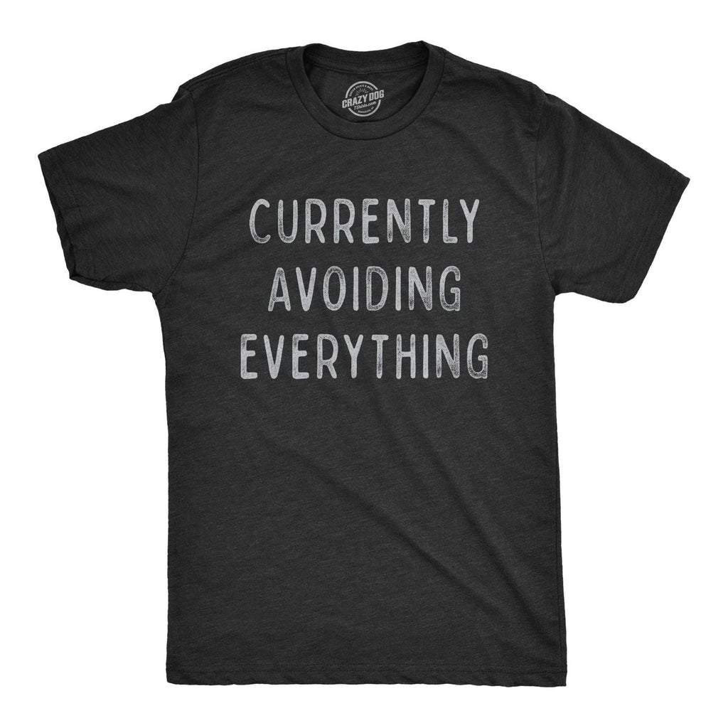 Mens Currently Avoiding Everything T Shirt Funny Sarcastic Introverted Tee Unisex T-shirt, Sweatshirt, Hoodie, Long Sleeve Tee - T-Shirt, Sweatshirt, Hoodie