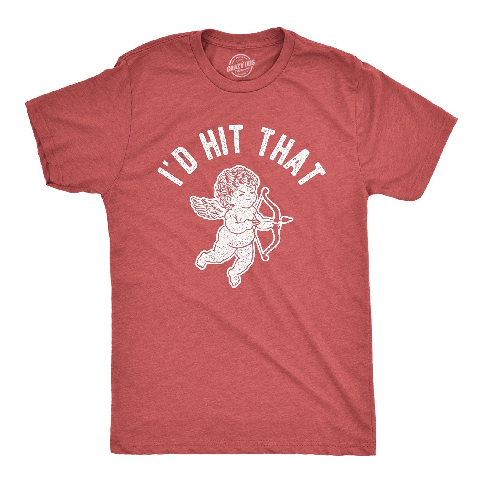 Mens Id Hit That T Shirt Funny Sarcastic Valentines Day Cupid Graphic Novelty Unisex T-shirt, Sweatshirt, Hoodie, Long Sleeve Tee - T-Shirt, Sweatshirt, Hoodie