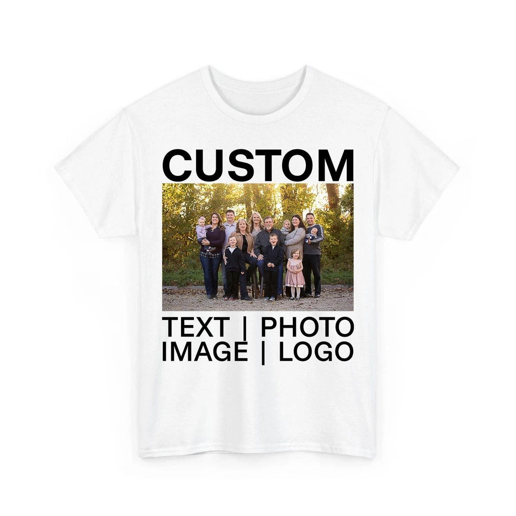 Personalized Custom T-shirt Printing With Your Photo, Text, Logo, Anything New Unisex T-shirt, Sweatshirt, Hoodie, Long Sleeve Tee - T-Shirt, Sweatshirt, Hoodie