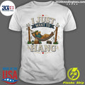 I Just Want To Hang Tee Shirt Unisex T-shirt, Sweatshirt, Hoodie, Long Sleeve Tee - T-Shirt, Sweatshirt, Hoodie