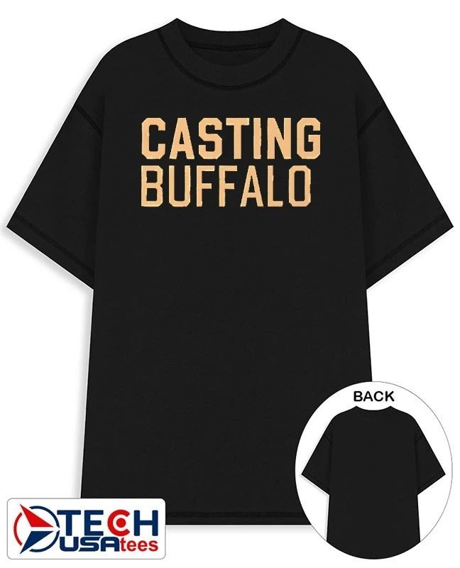 Casting Buffalo shirt Unisex T-shirt, Sweatshirt, Hoodie, Long Sleeve Tee - T-Shirt, Sweatshirt, Hoodie