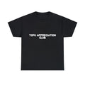 Tofu Appreciation Club Graphic Tee Shirt, S-5XL Unisex T-shirt, Sweatshirt, Hoodie, Long Sleeve Tee - T-Shirt, Sweatshirt, Hoodie
