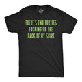 Mens Funny T Shirts Theres Two Turtles  On The Back Of My Shirt Sarcastic Unisex T-shirt, Sweatshirt, Hoodie, Long Sleeve Tee - T-Shirt, Sweatshirt, Hoodie