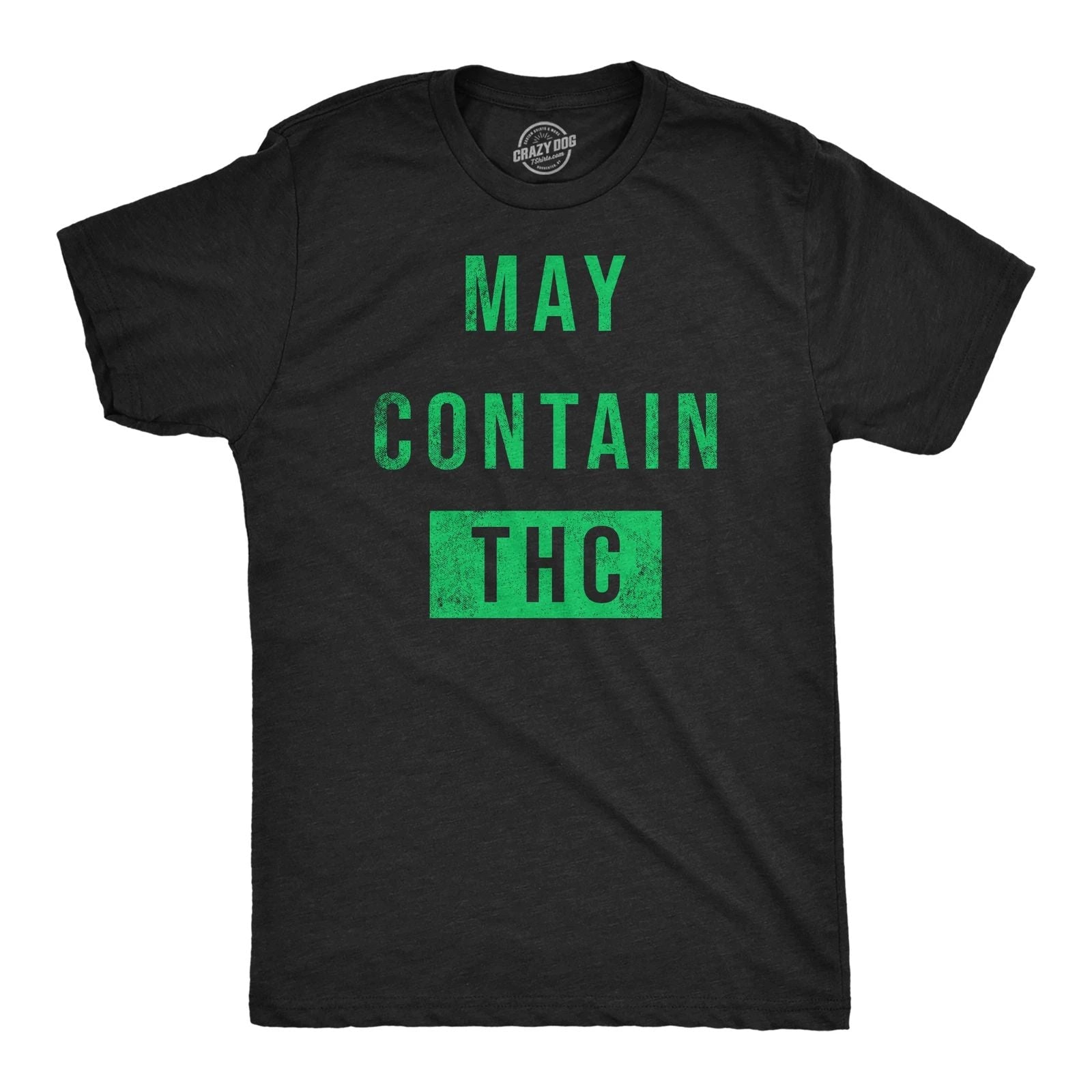 Mens Funny T Shirts May Contain THC Sarcastic 420 Graphic Tee for Men Unisex T-shirt, Sweatshirt, Hoodie, Long Sleeve Tee - T-Shirt, Sweatshirt, Hoodie