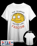 The Teargas Tastes like Fascism shirt by chocolatecoup Unisex T-shirt, Sweatshirt, Hoodie, Long Sleeve Tee - T-Shirt, Sweatshirt, Hoodie