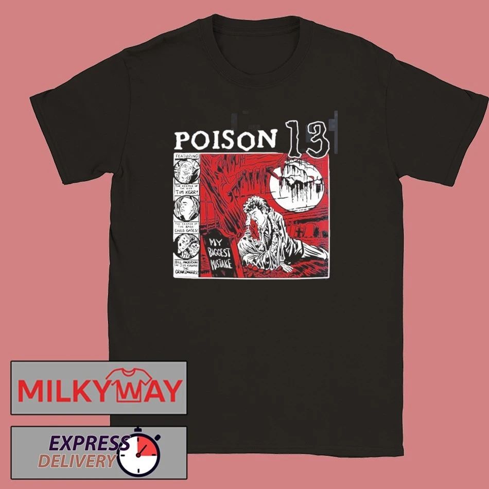Poison 13 Big Mistake Shallow Grave T-Shirt Unisex T-shirt, Sweatshirt, Hoodie, Long Sleeve Tee - T-Shirt, Sweatshirt, Hoodie