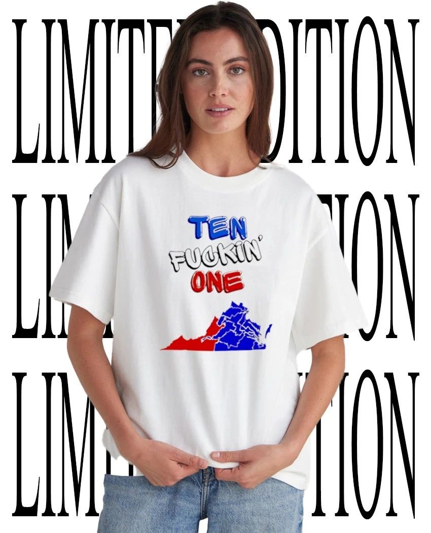 Ten fckin one Virginia State shirt Unisex T-shirt, Sweatshirt, Hoodie, Long Sleeve Tee - T-Shirt, Sweatshirt, Hoodie