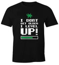 Men's T-Shirt I don't get older I level up Fun Shirt Moonworks Unisex T-shirt, Sweatshirt, Hoodie, Long Sleeve Tee - T-Shirt, Sweatshirt, Hoodie