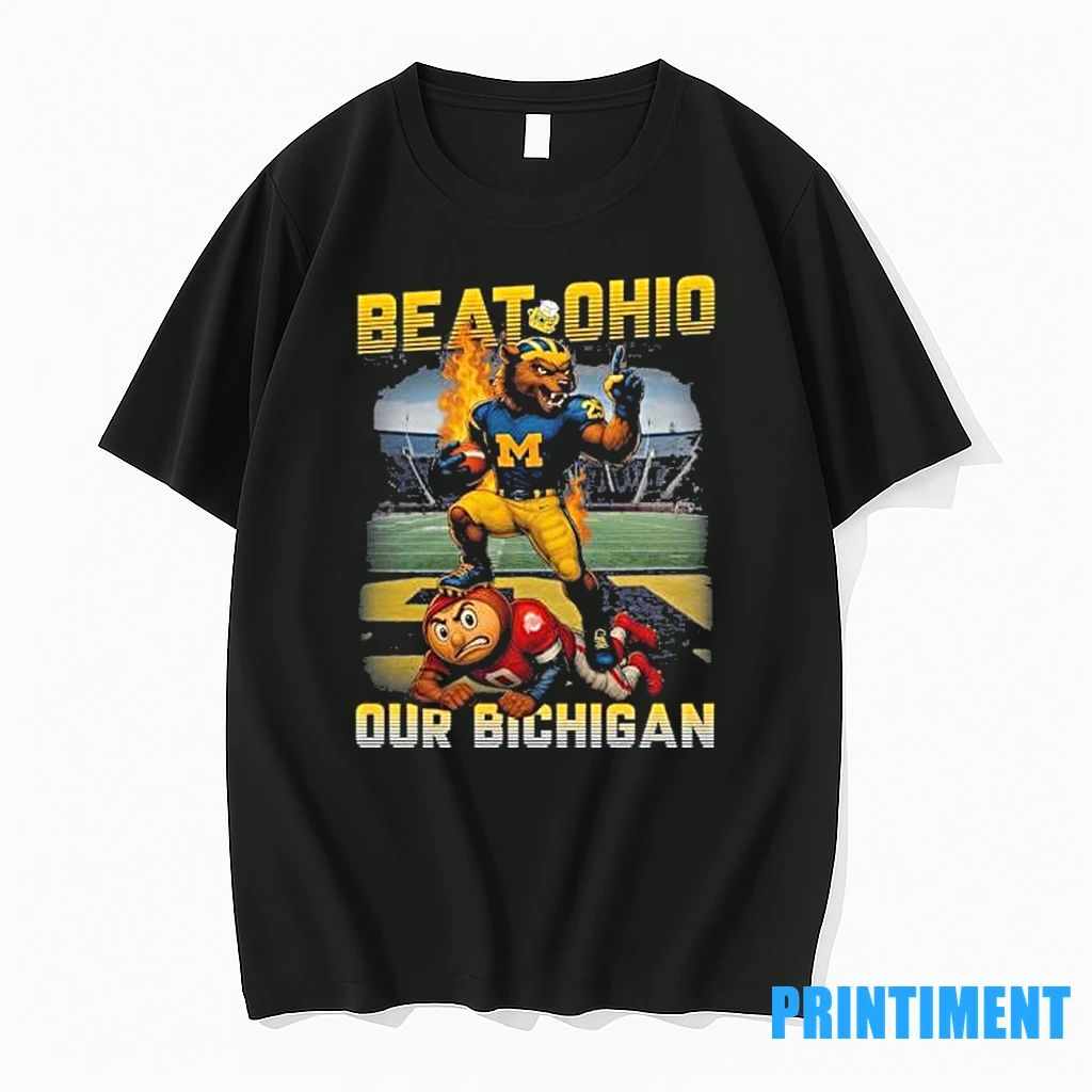 Beat Ohio Our Bichigan 2025 Wolverines Vs Buckeyes Tshirts Sweater Unisex T-shirt, Sweatshirt, Hoodie, Long Sleeve Tee - T-Shirt, Sweatshirt, Hoodie