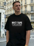 Funny Duct Tape Quote 100% Cotton Men's T-Shirt, Suitable for Daily Casual Wear Unisex T-shirt, Sweatshirt, Hoodie, Long Sleeve Tee - T-Shirt, Sweatshirt, Hoodie