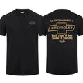 Chevrolet T-Shirt, You Don?t Have to Drive a Chevrolet Funny Quote Graphic Tee Unisex T-shirt, Sweatshirt, Hoodie, Long Sleeve Tee - T-Shirt, Sweatshirt, Hoodie