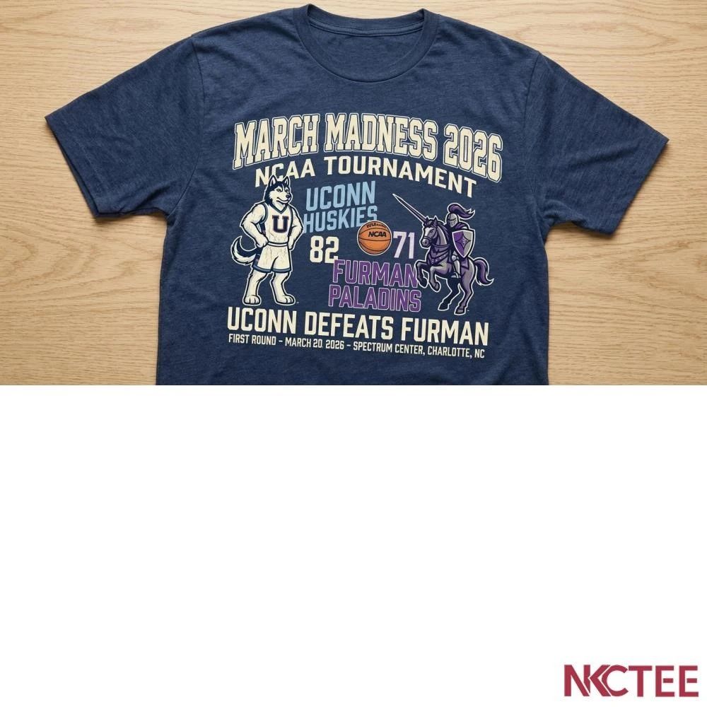 NKCtees 2026 NCAA Tournament UConn Huskies 82 71 Furman Paladins basketball shirt Unisex T-shirt, Sweatshirt, Hoodie, Long Sleeve Tee - T-Shirt, Sweatshirt, Hoodie
