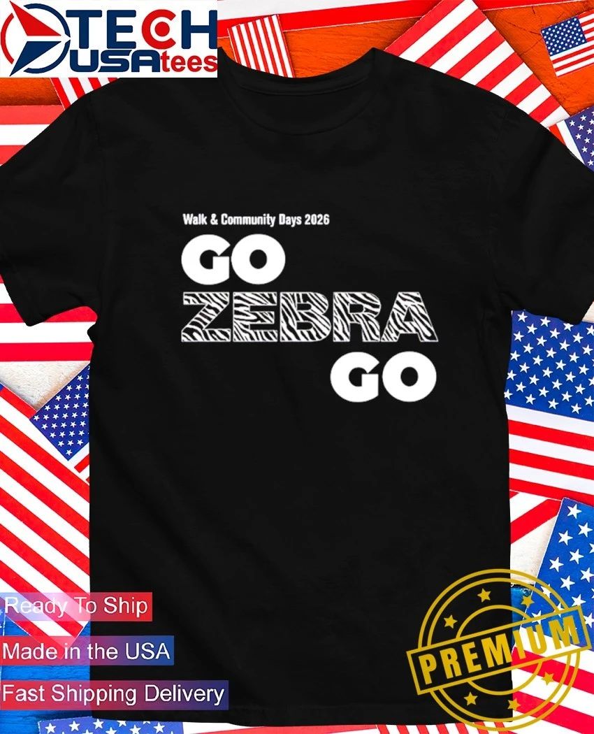 Walk and Community Days 2026 go Zebra go shirt Unisex T-shirt, Sweatshirt, Hoodie, Long Sleeve Tee - T-Shirt, Sweatshirt, Hoodie