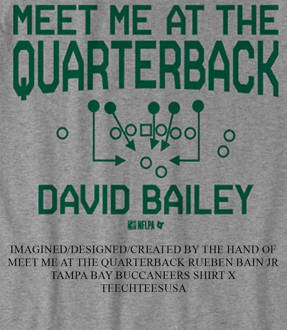 Meet me at the Quarterback David Bailey New York Jets shirt Unisex T-shirt, Sweatshirt, Hoodie, Long Sleeve Tee - T-Shirt, Sweatshirt, Hoodie