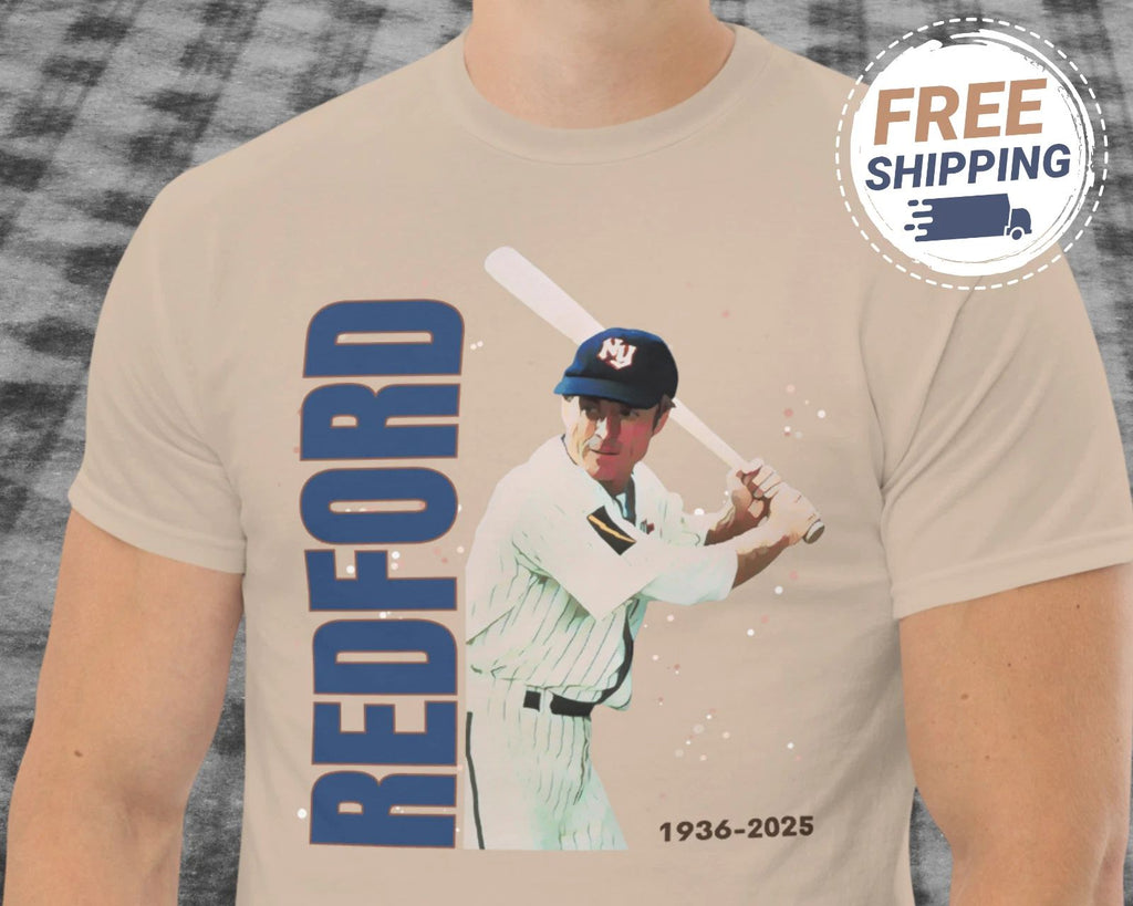 Robert Redford Tribute Shirt RIP Redford The Natural Baseball Unisex Tee Unisex T-shirt, Sweatshirt, Hoodie, Long Sleeve Tee - T-Shirt, Sweatshirt, Hoodie