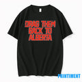 Edmonton Hockey Drag Them Back To Alberta Tshirts Sweater Unisex T-shirt, Sweatshirt, Hoodie, Long Sleeve Tee - T-Shirt, Sweatshirt, Hoodie