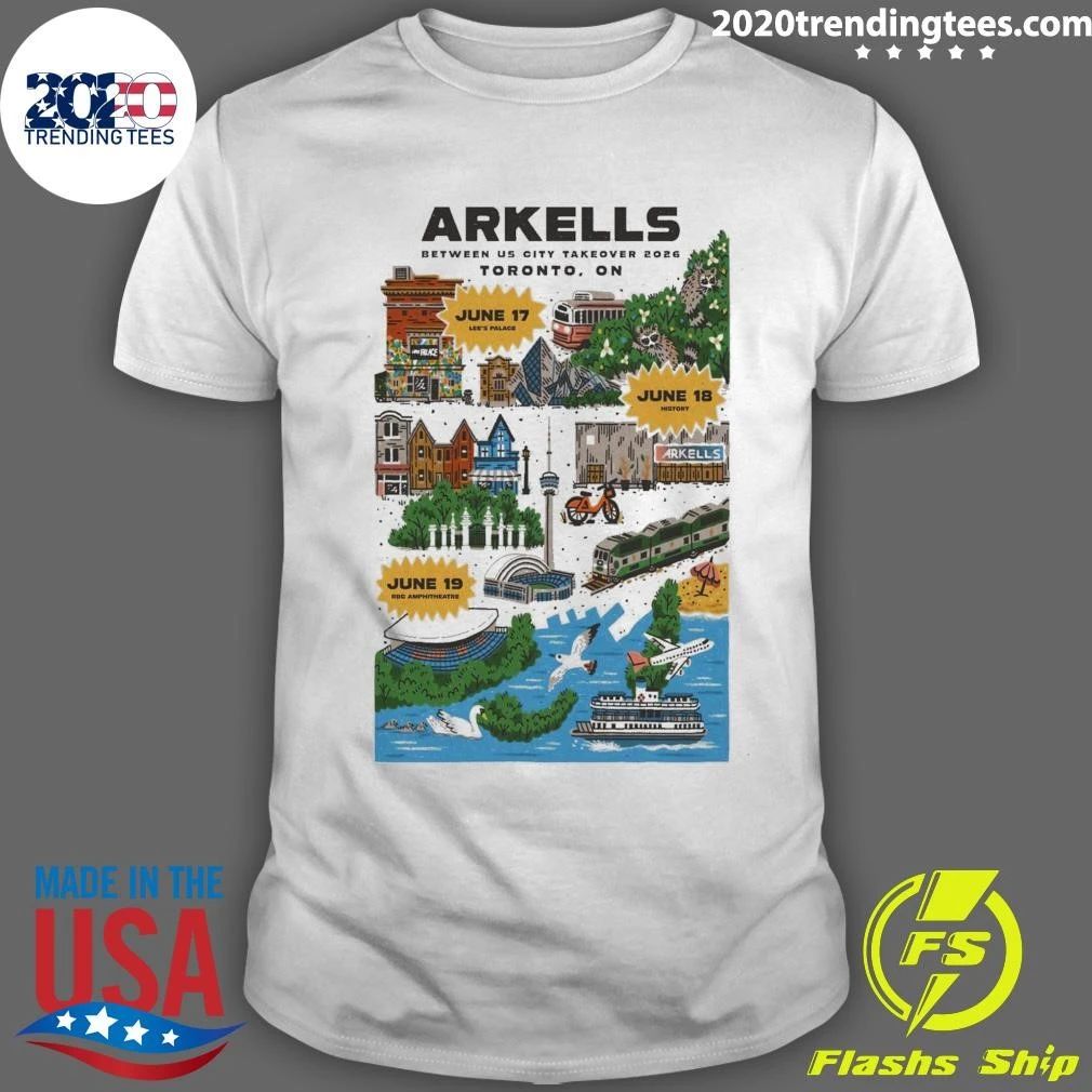 Arkells Between Us City Takeover Tour Lees Palace June 18 History June 19 2026 Shirt Unisex T-shirt, Sweatshirt, Hoodie, Long Sleeve Tee - T-Shirt, Sweatshirt, Hoodie