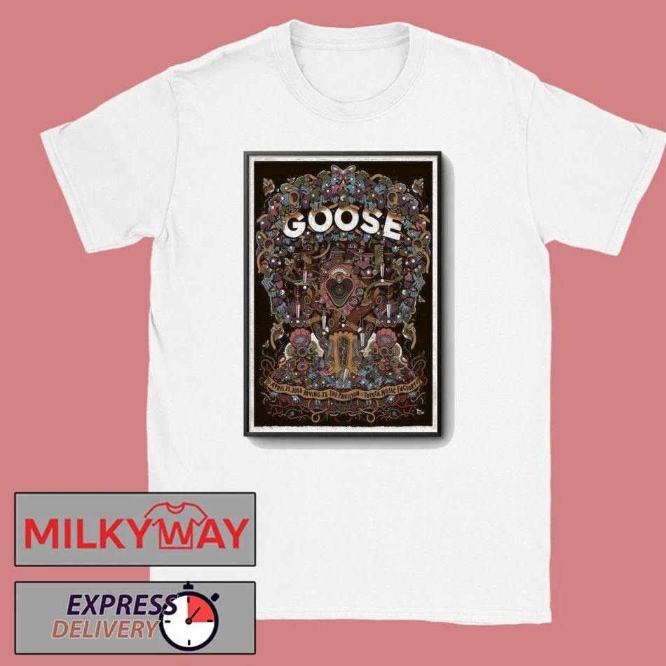 Goose Toyota Music Factory, Irving TX Apr 25 2026 Poster shirt Unisex T-shirt, Sweatshirt, Hoodie, Long Sleeve Tee - T-Shirt, Sweatshirt, Hoodie