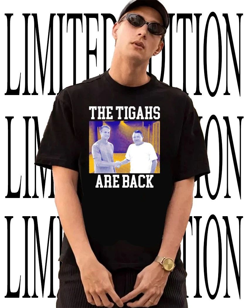 The Tigahs Are Back Two Men Reunion Graphic shirt Unisex T-shirt, Sweatshirt, Hoodie, Long Sleeve Tee - T-Shirt, Sweatshirt, Hoodie