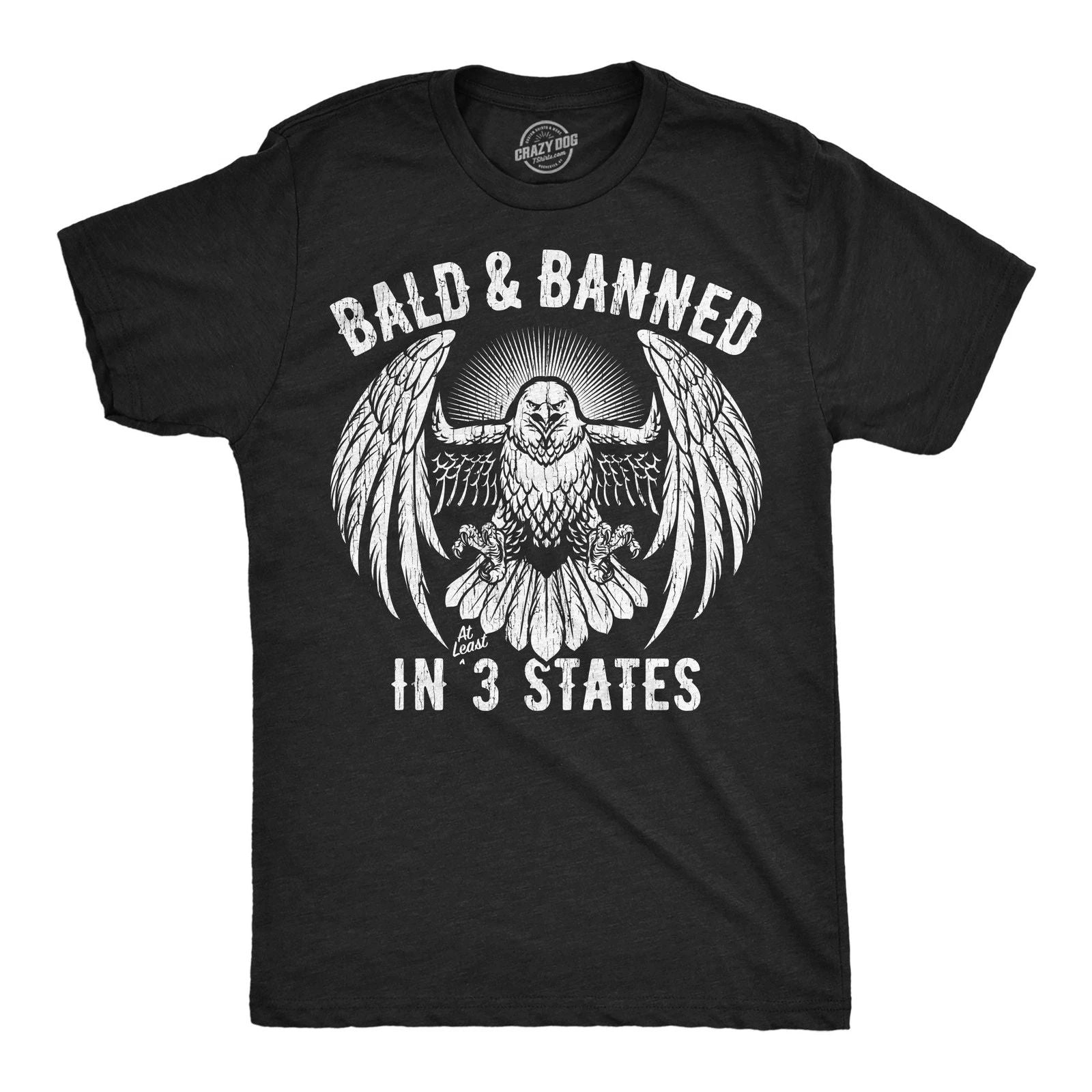 Mens Funny T Shirts Bald and Banned In 3 States Sarcastic Graphic Novelty Tee Unisex T-shirt, Sweatshirt, Hoodie, Long Sleeve Tee - T-Shirt, Sweatshirt, Hoodie