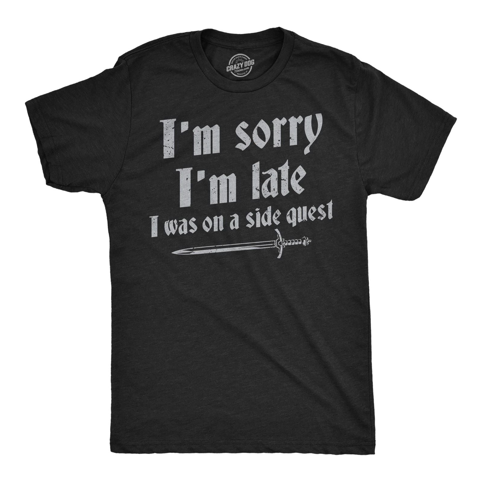 Mens Funny T Shirts Im Sorry I Was Late I Was On A Side Quest Novelty Tee Unisex T-shirt, Sweatshirt, Hoodie, Long Sleeve Tee - T-Shirt, Sweatshirt, Hoodie