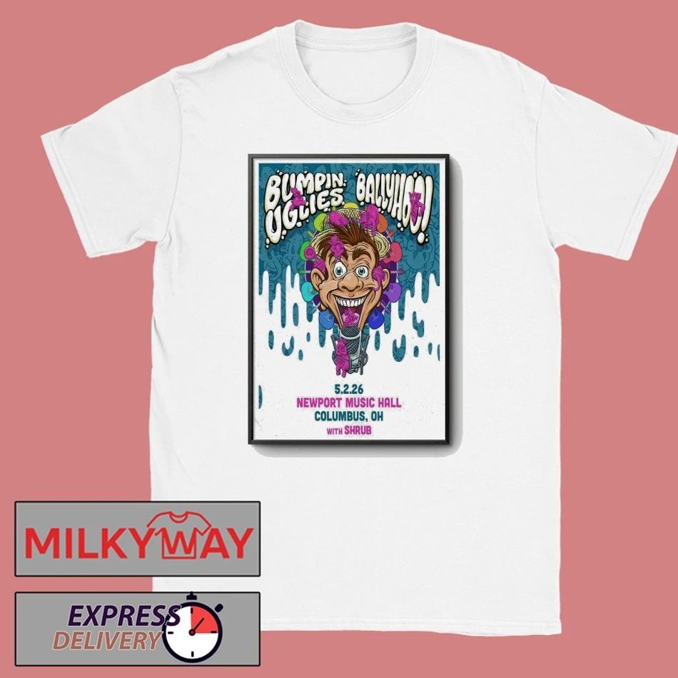 May 2 2026 Bumpin Uglies & Ballyhoo Columbus, OH Poster shirt Unisex T-shirt, Sweatshirt, Hoodie, Long Sleeve Tee - T-Shirt, Sweatshirt, Hoodie
