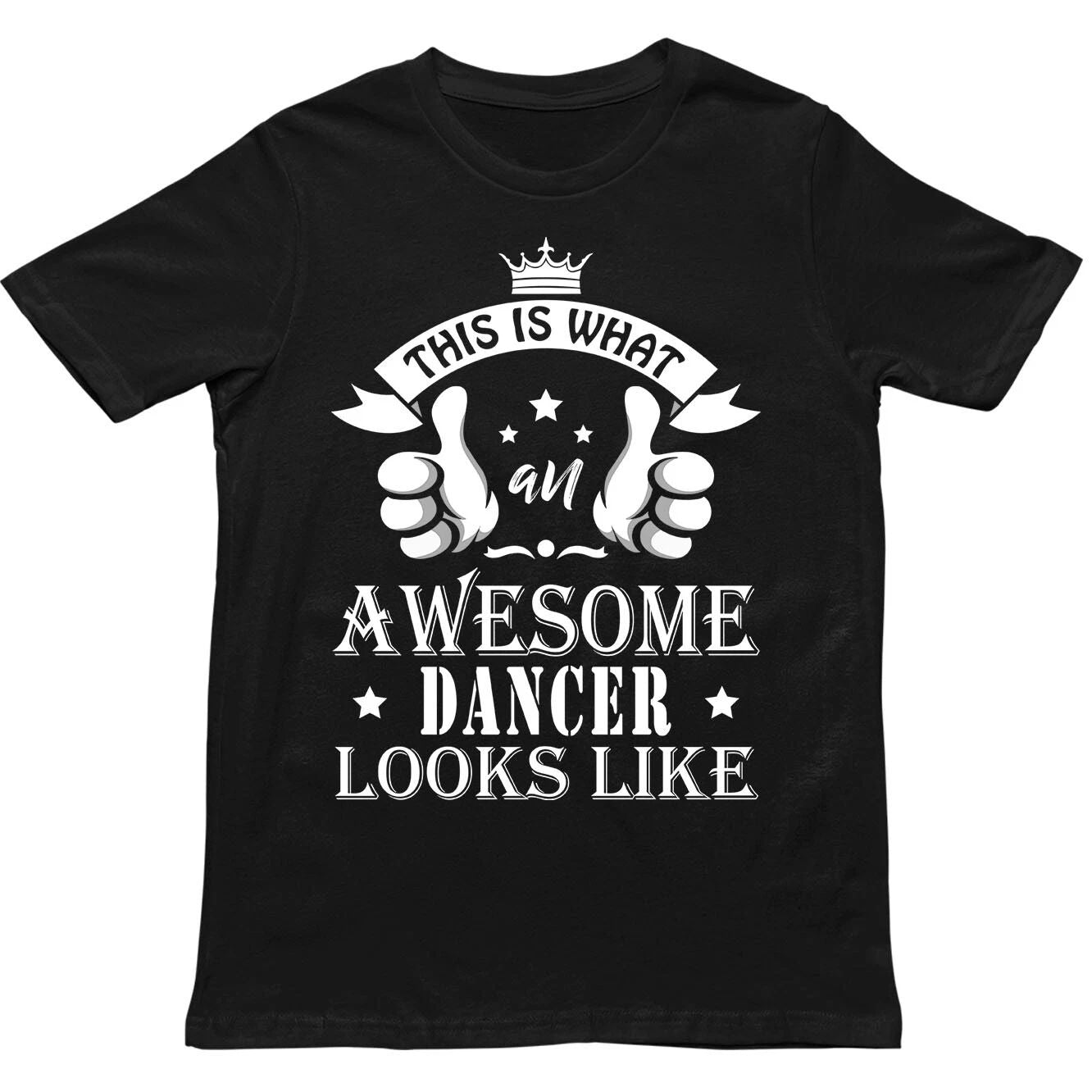 Awesome Dancer Looks T Shirt,Cool Dancewear Unisex Tee,Birthday gift for dancer Unisex T-shirt, Sweatshirt, Hoodie, Long Sleeve Tee - T-Shirt, Sweatshirt, Hoodie