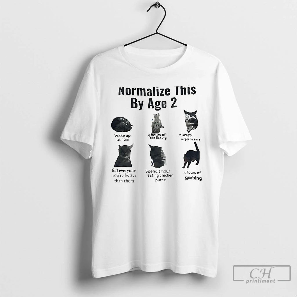 Classic Cat Normalize This By Age 2 T Shirts Unisex T-shirt, Sweatshirt, Hoodie, Long Sleeve Tee - T-Shirt, Sweatshirt, Hoodie