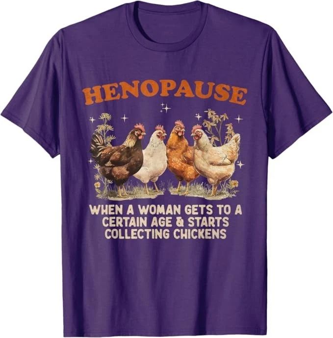 Henopause Women Collecting Chicken Funny Farm Chicken Lovers T-Shirt Unisex T-shirt, Sweatshirt, Hoodie, Long Sleeve Tee - T-Shirt, Sweatshirt, Hoodie