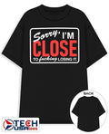 Sorry Im close to fcking losing it shirt Unisex T-shirt, Sweatshirt, Hoodie, Long Sleeve Tee - T-Shirt, Sweatshirt, Hoodie