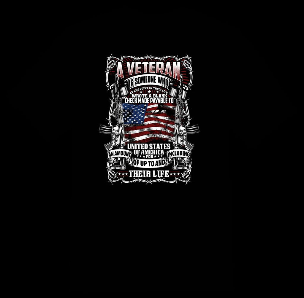 A veteran is someone who wrote a blank check to USA black tee shirt Unisex T-shirt, Sweatshirt, Hoodie, Long Sleeve Tee - T-Shirt, Sweatshirt, Hoodie