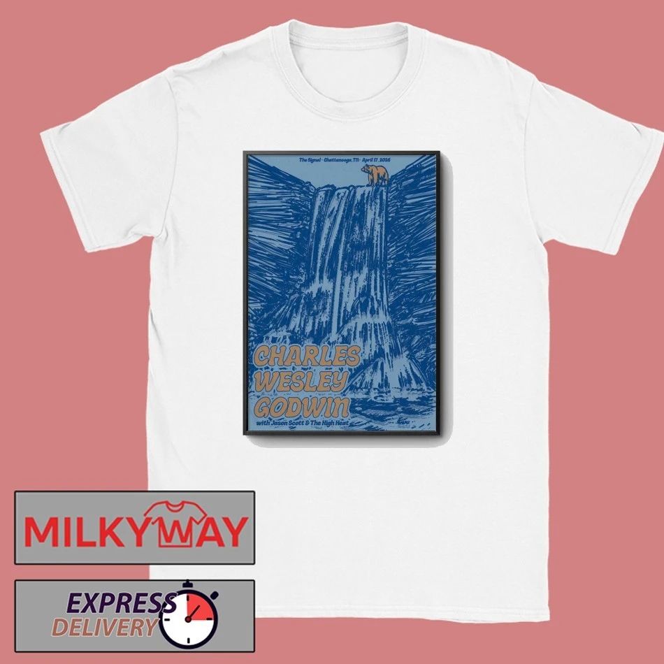 Charles Wesley Godwin The Signal In Chattanooga TN Apr 17 2026 Poster shirt Unisex T-shirt, Sweatshirt, Hoodie, Long Sleeve Tee - T-Shirt, Sweatshirt, Hoodie