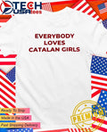 Alexia Putellas everybody loves Catalan girls shirt Unisex T-shirt, Sweatshirt, Hoodie, Long Sleeve Tee - T-Shirt, Sweatshirt, Hoodie