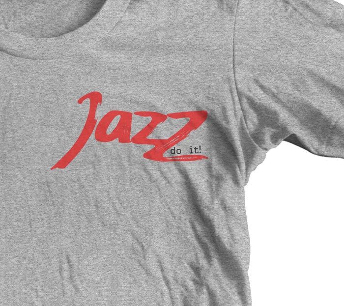 Jazz Do It! T Shirt  Jazz Musician Band Music Many Sizes Unisex T-shirt, Sweatshirt, Hoodie, Long Sleeve Tee - T-Shirt, Sweatshirt, Hoodie
