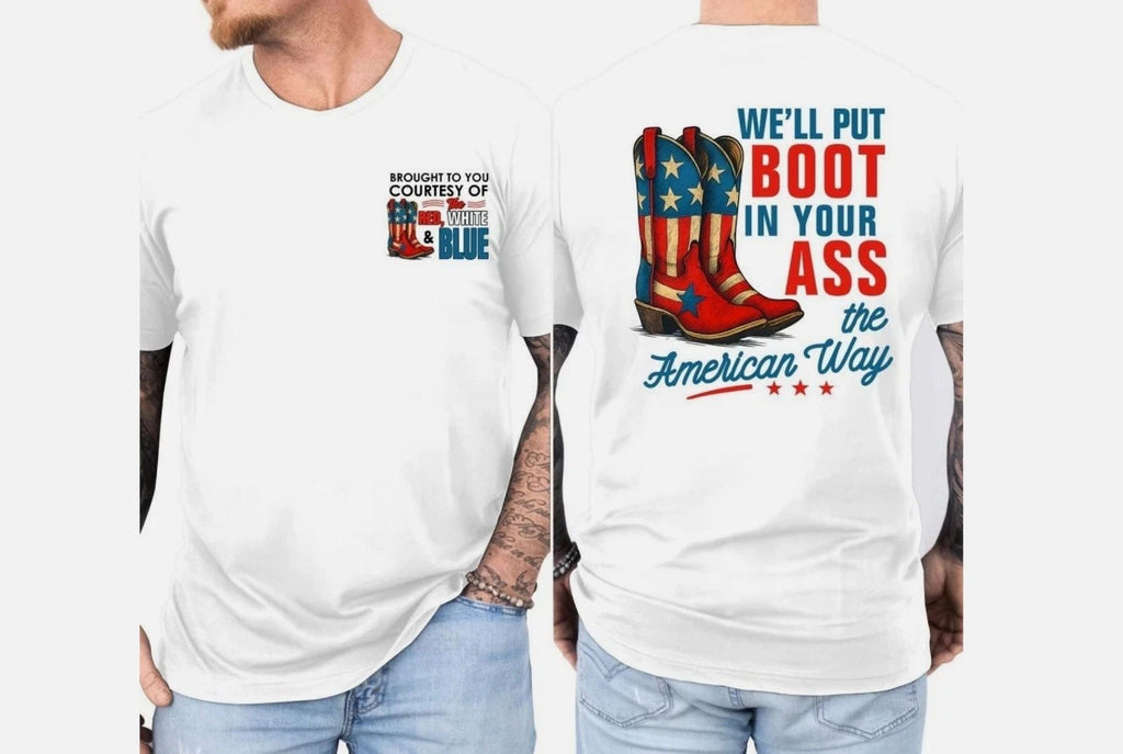 We'll Put a Boot in your Asss Shirt, Country Music Shirt Toby Keith Shirt Unisex T-shirt, Sweatshirt, Hoodie, Long Sleeve Tee - T-Shirt, Sweatshirt, Hoodie