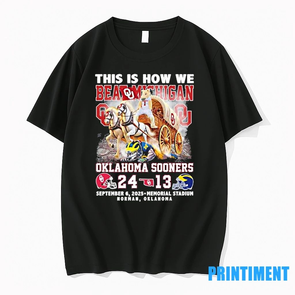This Is How We Beat Michigan Wolverines 2025 Oklahoma 24 13 Michigan Tshirts Sweater Unisex T-shirt, Sweatshirt, Hoodie, Long Sleeve Tee - T-Shirt, Sweatshirt, Hoodie