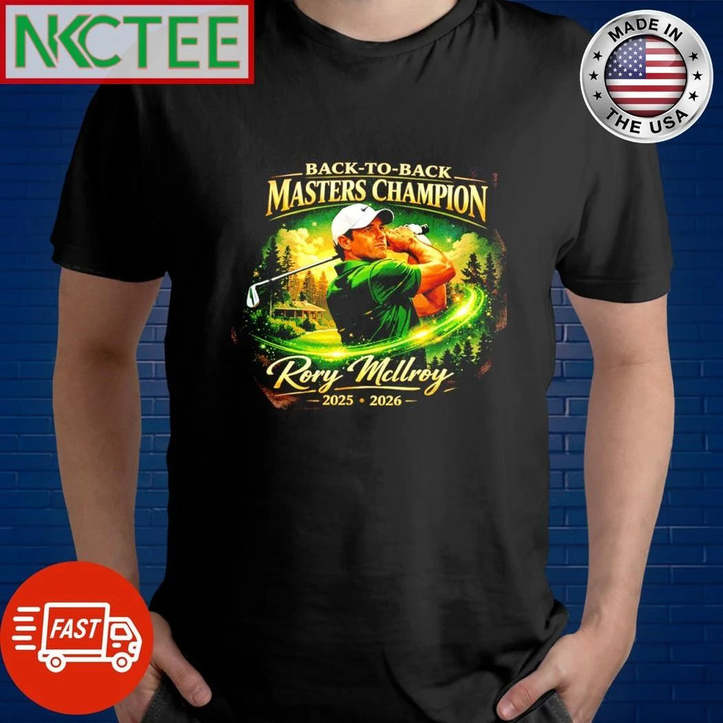 Back-to-Back Glory 2026  Rory McIlroy Masters Champion Tee Unisex T-shirt, Sweatshirt, Hoodie, Long Sleeve Tee - T-Shirt, Sweatshirt, Hoodie