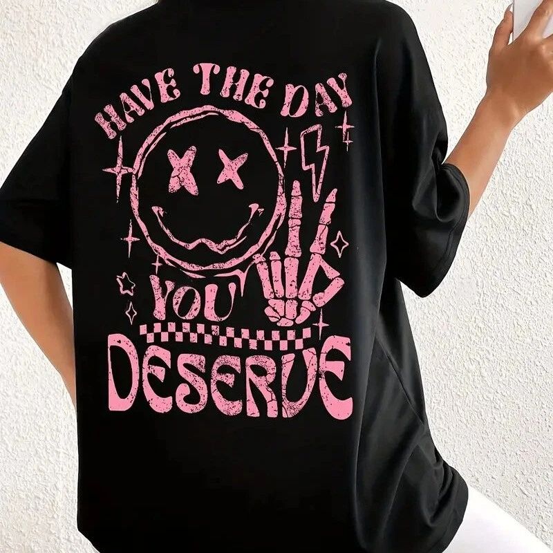 Funny Graphic Tee Have The Day You Deserve Skeleton Hand Casual T-Shirt Unisex T-shirt, Sweatshirt, Hoodie, Long Sleeve Tee - T-Shirt, Sweatshirt, Hoodie