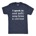 Mens I Speak In Movie Quotes Song Lyrics and Sarcasm T Shirt Funny Personality Unisex T-shirt, Sweatshirt, Hoodie, Long Sleeve Tee - T-Shirt, Sweatshirt, Hoodie