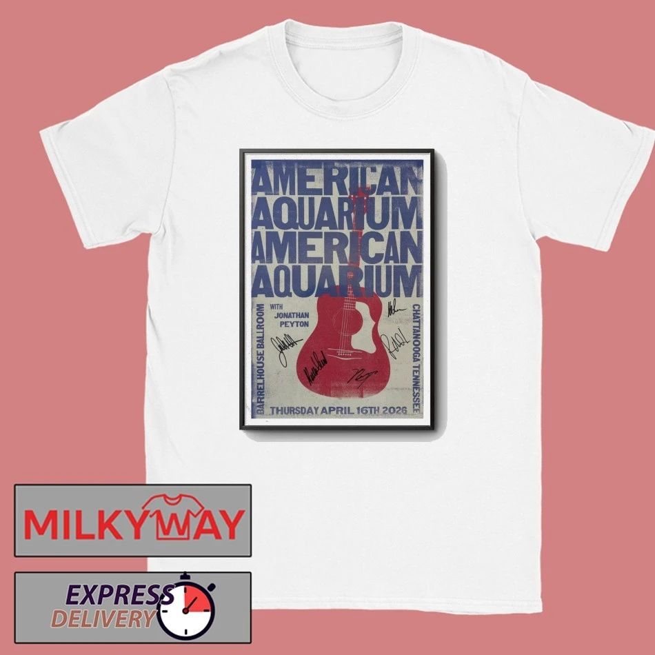 BJ Barham of American Aquarium Barrelhouse Ballroom Chattanooga, TN Apr 16 2026 Poster shirt - T-Shirt, Sweatshirt, Hoodie