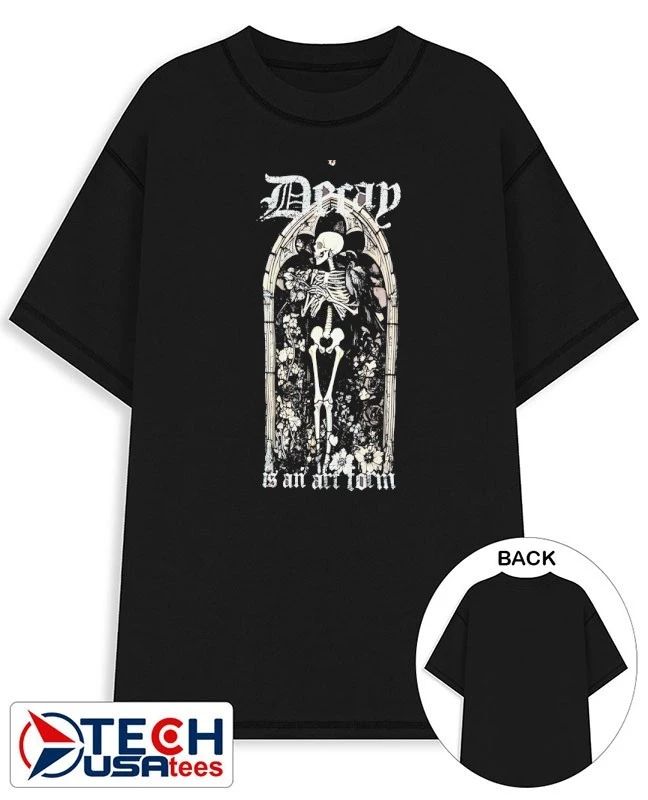 Decay is an art form skeleton shirt Unisex T-shirt, Sweatshirt, Hoodie, Long Sleeve Tee - T-Shirt, Sweatshirt, Hoodie