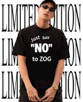 Just Say No To Zog Political Message Shirt Unisex T-shirt, Sweatshirt, Hoodie, Long Sleeve Tee - T-Shirt, Sweatshirt, Hoodie