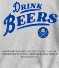 Drink Beers Buffalo Sabres Hockey shirt Unisex T-shirt, Sweatshirt, Hoodie, Long Sleeve Tee - T-Shirt, Sweatshirt, Hoodie