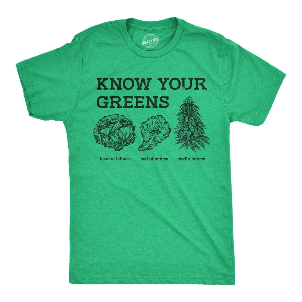 Mens Funny T Shirts Know Your Greens Sarcastic 420 Graphic Novelty Food Tee for Unisex T-shirt, Sweatshirt, Hoodie, Long Sleeve Tee - T-Shirt, Sweatshirt, Hoodie