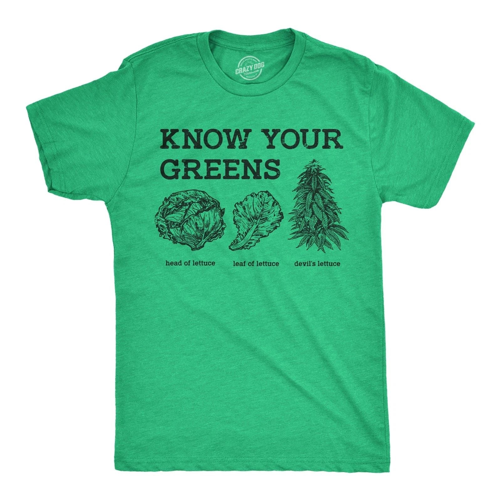 Mens Funny T Shirts Know Your Greens Sarcastic 420 Graphic Novelty Food Tee for Unisex T-shirt, Sweatshirt, Hoodie, Long Sleeve Tee - T-Shirt, Sweatshirt, Hoodie