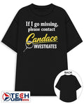 If I go missing please contact candace investigates shirt Unisex T-shirt, Sweatshirt, Hoodie, Long Sleeve Tee - T-Shirt, Sweatshirt, Hoodie