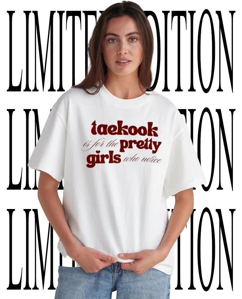 Taekook is for the pretty girls who notice shirt Unisex T-shirt, Sweatshirt, Hoodie, Long Sleeve Tee - T-Shirt, Sweatshirt, Hoodie